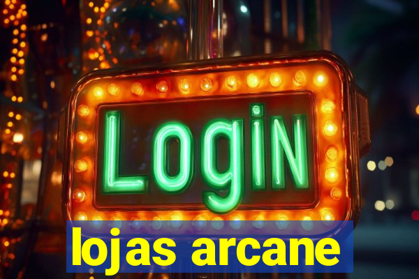 lojas arcane